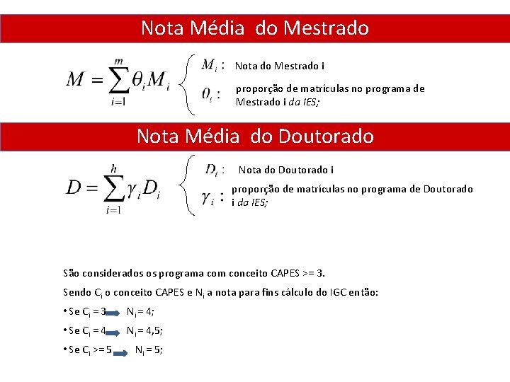 Nota Média do Mestrado Nota do Mestrado i proporção de matrículas no programa de Nota Média do Mestrado Nota do Mestrado i proporção de matrículas no programa de