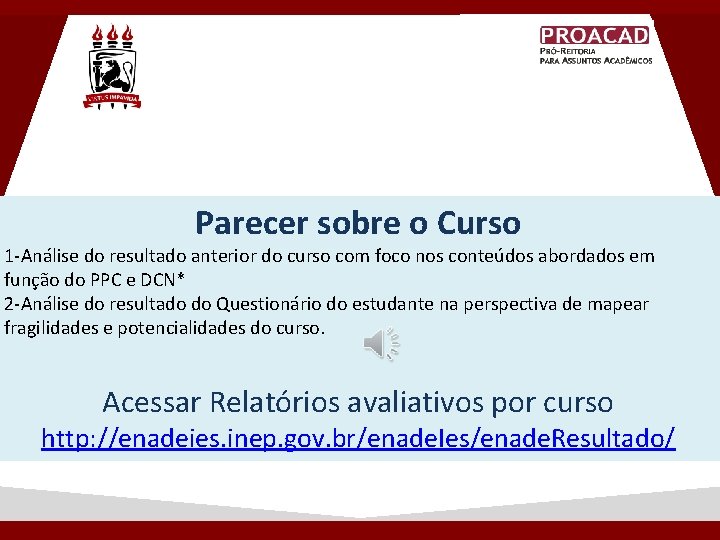 Parecer sobre o Curso 1 -Análise do resultado anterior do curso com foco nos Parecer sobre o Curso 1 -Análise do resultado anterior do curso com foco nos