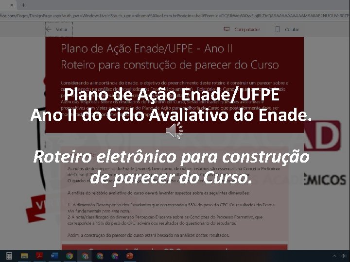 Plano de Ação Enade/UFPE Ano II do Ciclo Avaliativo do Enade. Roteiro eletrônico para Plano de Ação Enade/UFPE Ano II do Ciclo Avaliativo do Enade. Roteiro eletrônico para