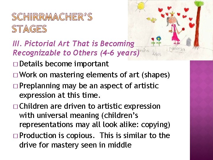 III. Pictorial Art That is Becoming Recognizable to Others (4 -6 years) � Details