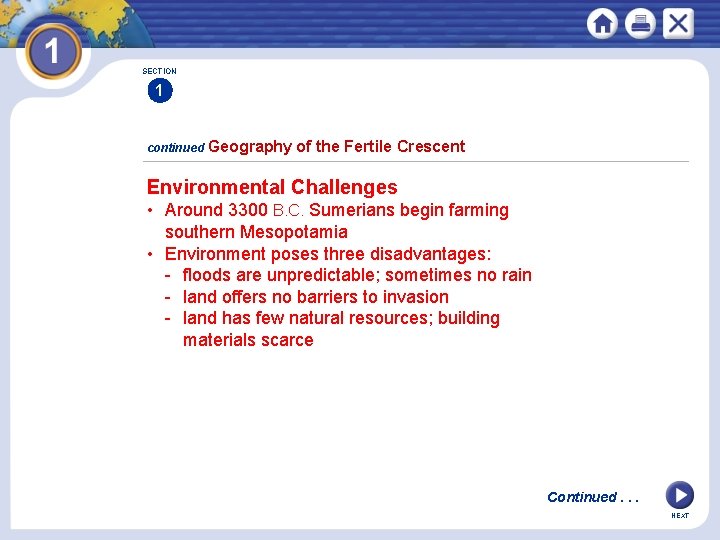 SECTION 1 continued Geography of the Fertile Crescent Environmental Challenges • Around 3300 B.