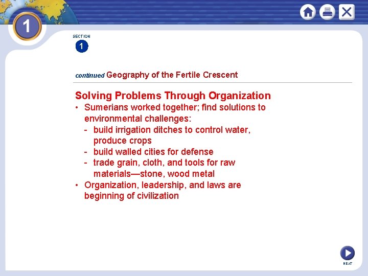 SECTION 1 continued Geography of the Fertile Crescent Solving Problems Through Organization • Sumerians
