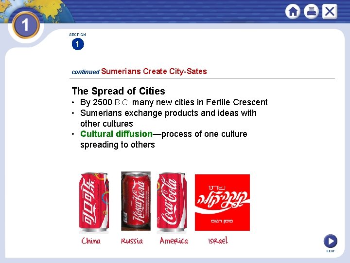SECTION 1 continued Sumerians Create City-Sates The Spread of Cities • By 2500 B.