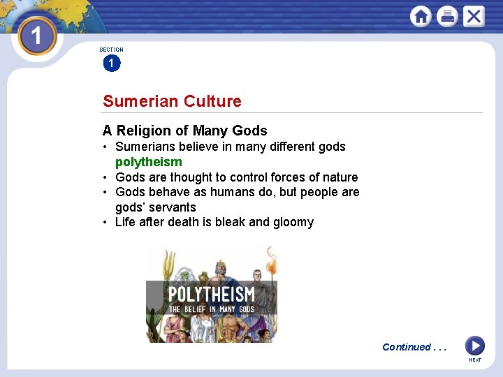 SECTION 1 Sumerian Culture A Religion of Many Gods • Sumerians believe in many