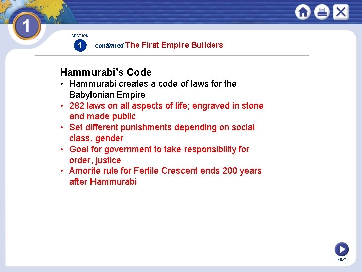 SECTION 1 continued The First Empire Builders Hammurabi’s Code • Hammurabi creates a code