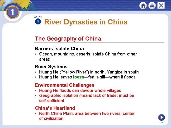 SECTION 4 River Dynasties in China The Geography of China Barriers Isolate China •
