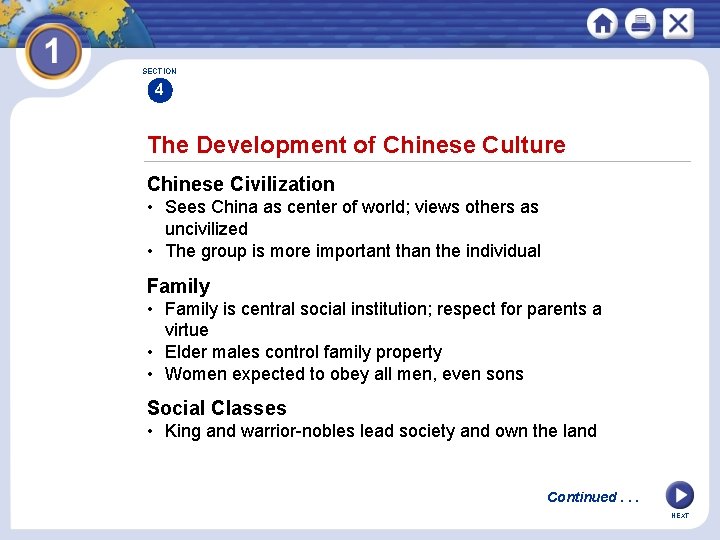 SECTION 4 The Development of Chinese Culture Chinese Civilization • Sees China as center