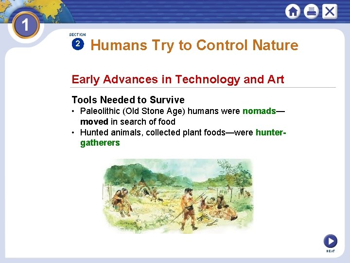 SECTION 2 Humans Try to Control Nature Early Advances in Technology and Art Tools