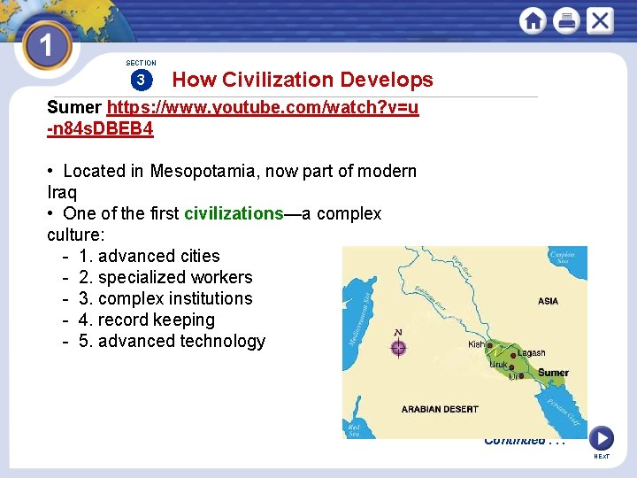 SECTION 3 How Civilization Develops Sumer https: //www. youtube. com/watch? v=u -n 84 s.