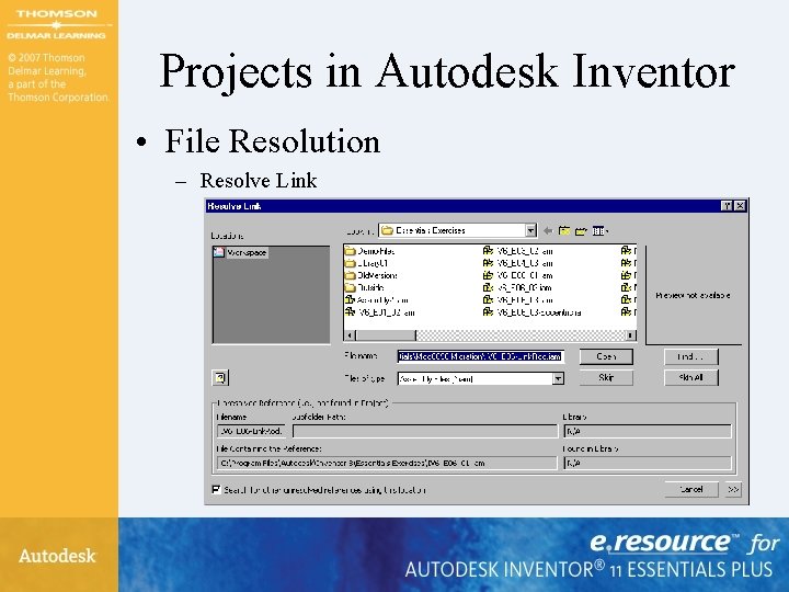 Projects in Autodesk Inventor • File Resolution – Resolve Link 