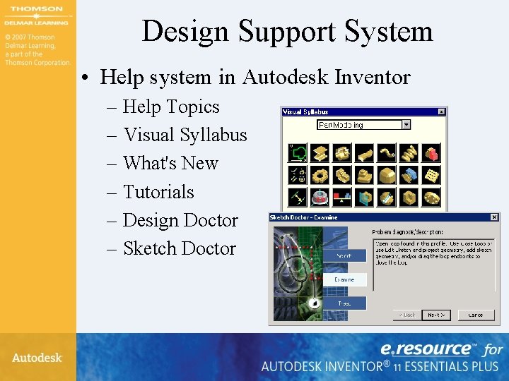 Design Support System • Help system in Autodesk Inventor – Help Topics – Visual