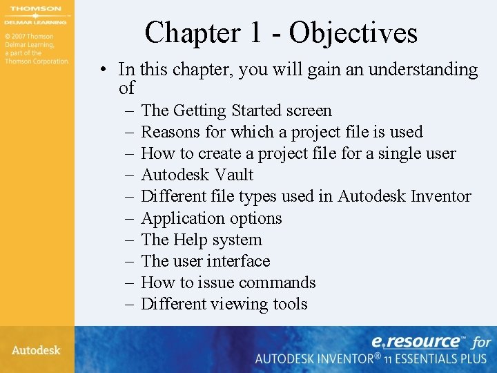 Chapter 1 - Objectives • In this chapter, you will gain an understanding of