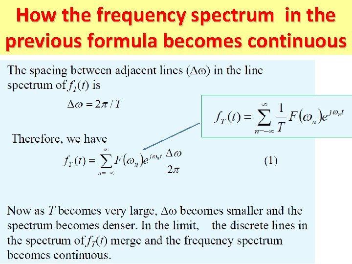 How the frequency spectrum in the previous formula becomes continuous 