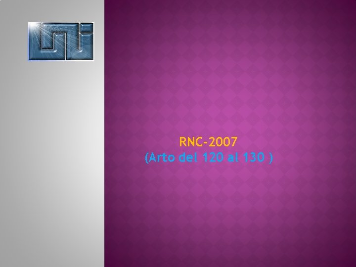 RNC-2007 (Arto del 120 al 130 ) 
