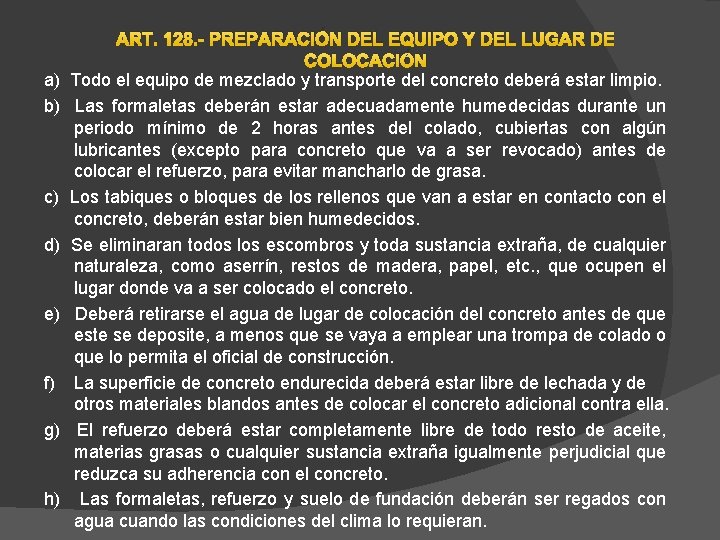 ART. 128. - PREPARACIÓN DEL EQUIPO Y DEL LUGAR DE COLOCACIÓN a) Todo el