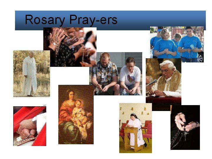  Rosary Pray-ers 