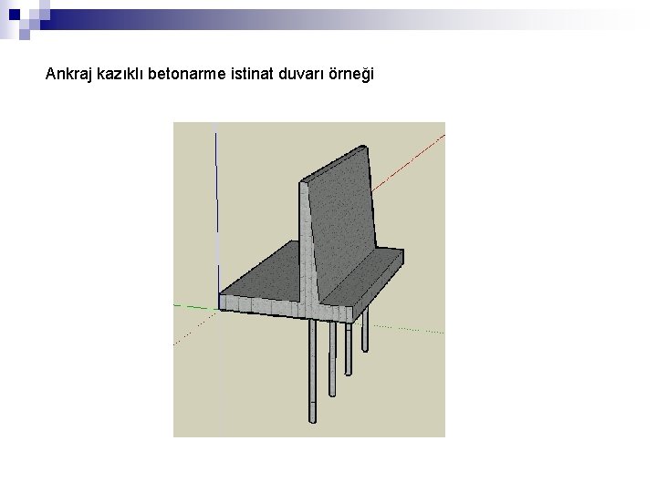 Ankraj kazıklı betonarme istinat duvarı örneği 