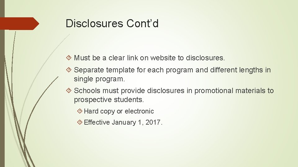 Disclosures Cont’d Must be a clear link on website to disclosures. Separate template for