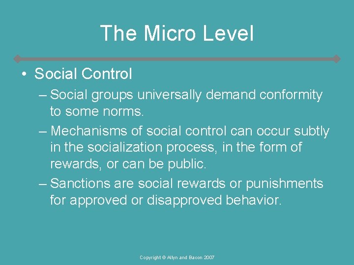The Micro Level • Social Control – Social groups universally demand conformity to some The Micro Level • Social Control – Social groups universally demand conformity to some