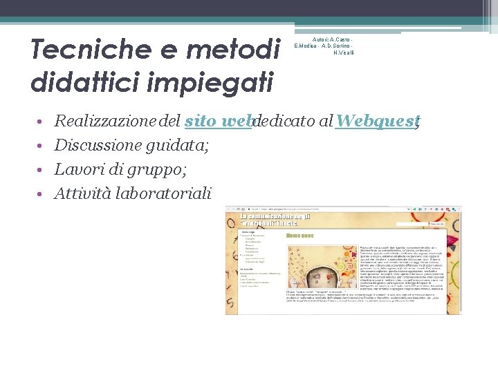 Tecniche e metodi didattici impiegati • • Autori: A. Casto E. Modica - A.