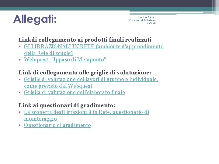 Allegati: Autori: A. Casto E. Modica - A. D. Sortino N. Visalli Link di