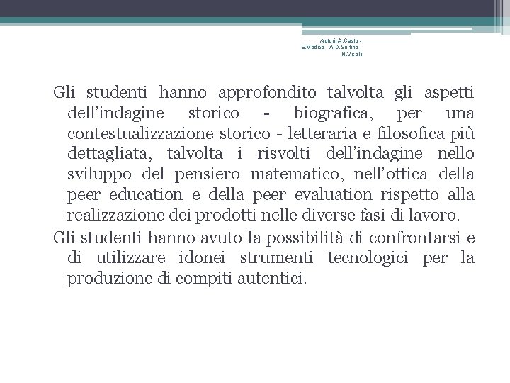 Autori: A. Casto E. Modica - A. D. Sortino N. Visalli Gli studenti hanno