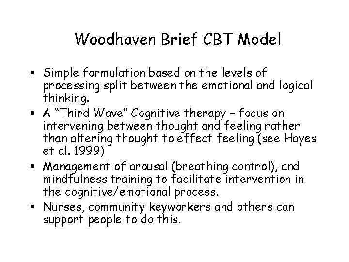 Woodhaven Brief CBT Model § Simple formulation based on the levels of processing split