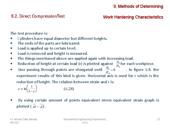 9. Methods of Determining 9. 2. Direct Compression. Test Work Hardening Characteristics The test