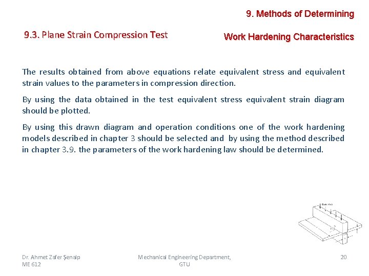 9. Methods of Determining 9. 3. Plane Strain Compression Test Work Hardening Characteristics The