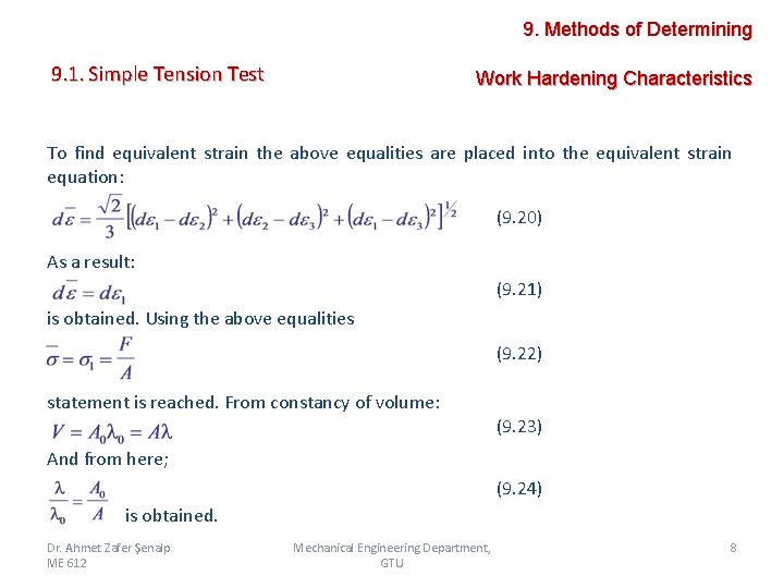 9. Methods of Determining 9. 1. Simple Tension Test Work Hardening Characteristics To find