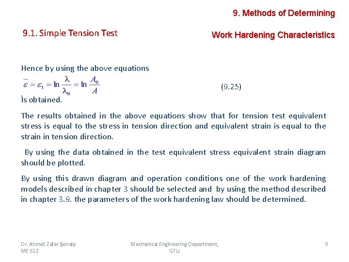 9. Methods of Determining 9. 1. Simple Tension Test Work Hardening Characteristics Hence by