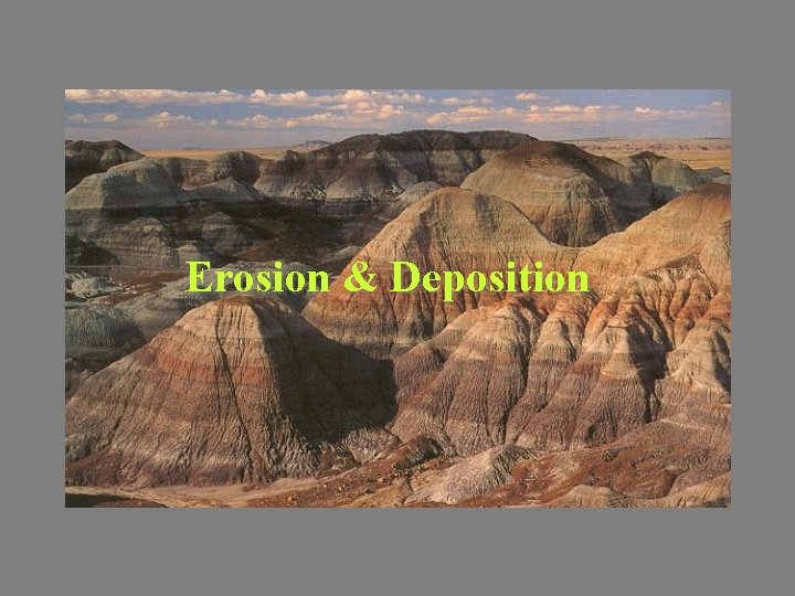 Erosion & Deposition 