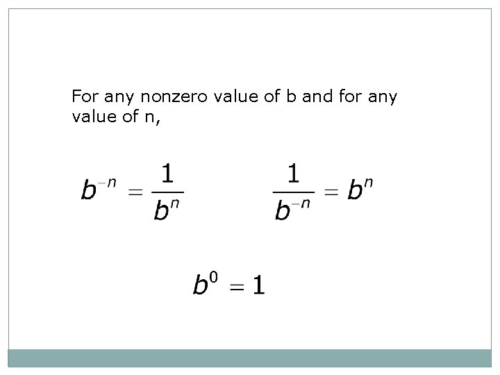 For any nonzero value of b and for any value of n, 