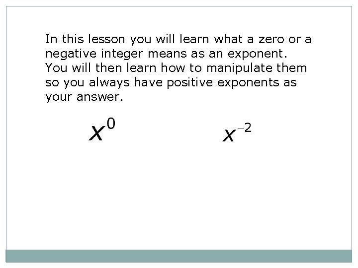 In this lesson you will learn what a zero or a negative integer means