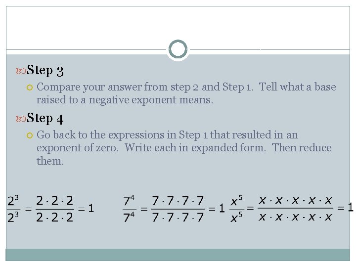  Step 3 Compare your answer from step 2 and Step 1. Tell what