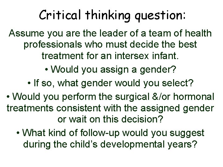 Critical thinking question: Assume you are the leader of a team of health professionals