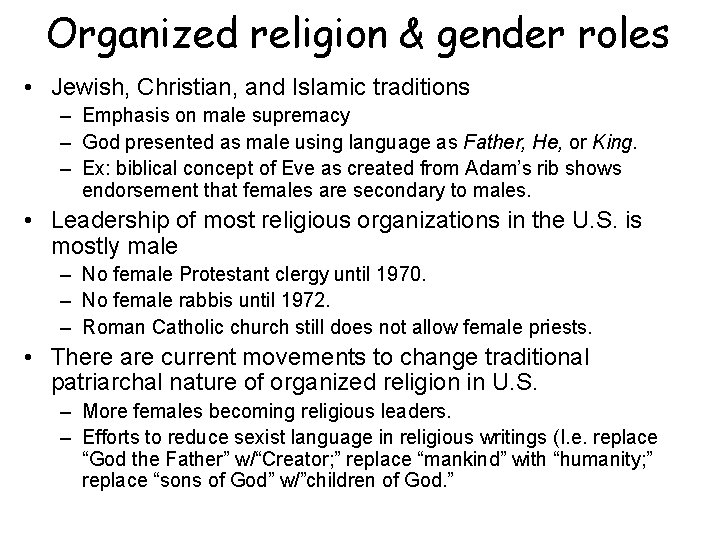 Organized religion & gender roles • Jewish, Christian, and Islamic traditions – Emphasis on