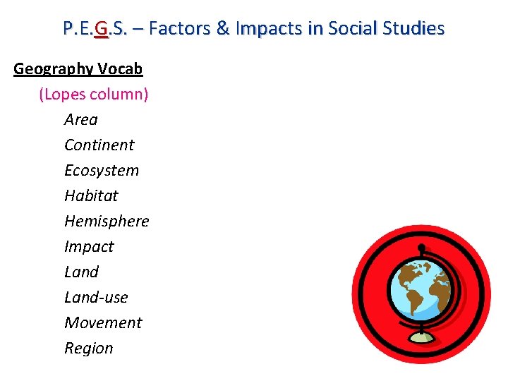 P. E. G. S. – Factors & Impacts in Social Studies Geography Vocab (Lopes