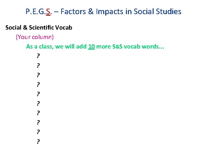 P. E. G. S. – Factors & Impacts in Social Studies Social & Scientific