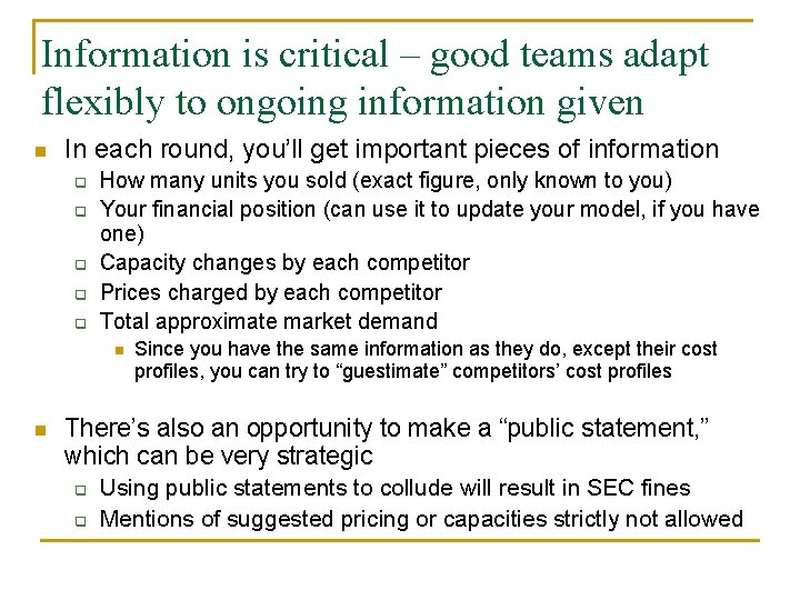 Information is critical – good teams adapt flexibly to ongoing information given n In