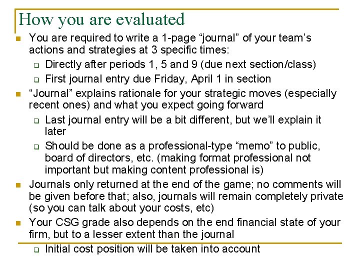 How you are evaluated n n You are required to write a 1 -page