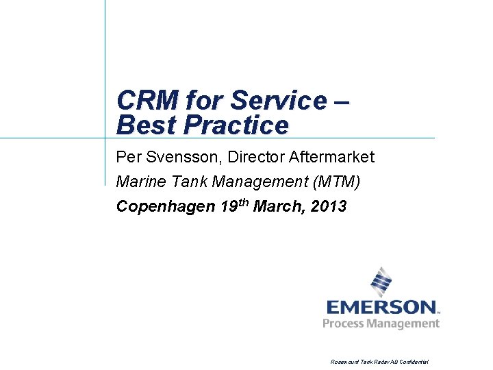 CRM for Service – Best Practice Per Svensson, Director Aftermarket Marine Tank Management (MTM)