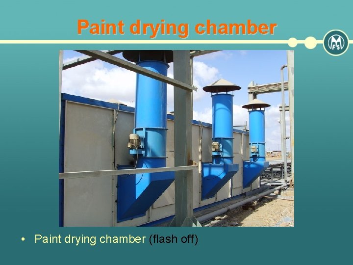 Paint drying chamber • Paint drying chamber (flash off) 