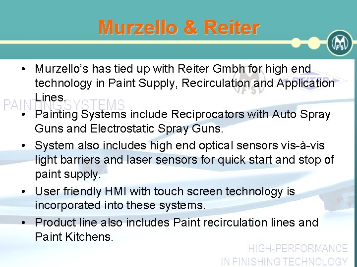 Murzello & Reiter • Murzello’s has tied up with Reiter Gmbh for high end