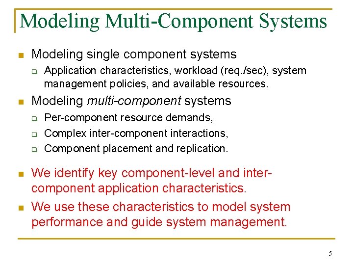 Modeling Multi-Component Systems n Modeling single component systems q n Modeling multi-component systems q