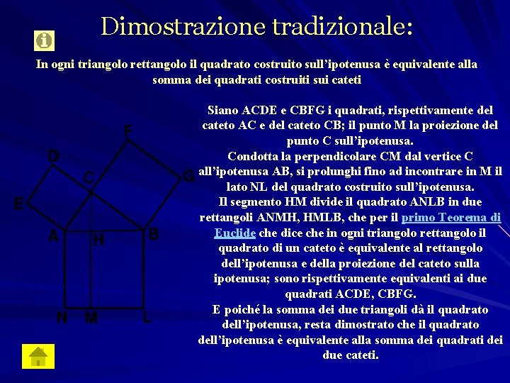 Dimostrazione tradizionale: In ogni triangolo rettangolo il quadrato costruito sull’ipotenusa è equivalente alla somma
