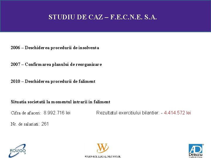 STUDIU DE CAZ – F. E. C. N. E. S. A. 2006 – Deschiderea