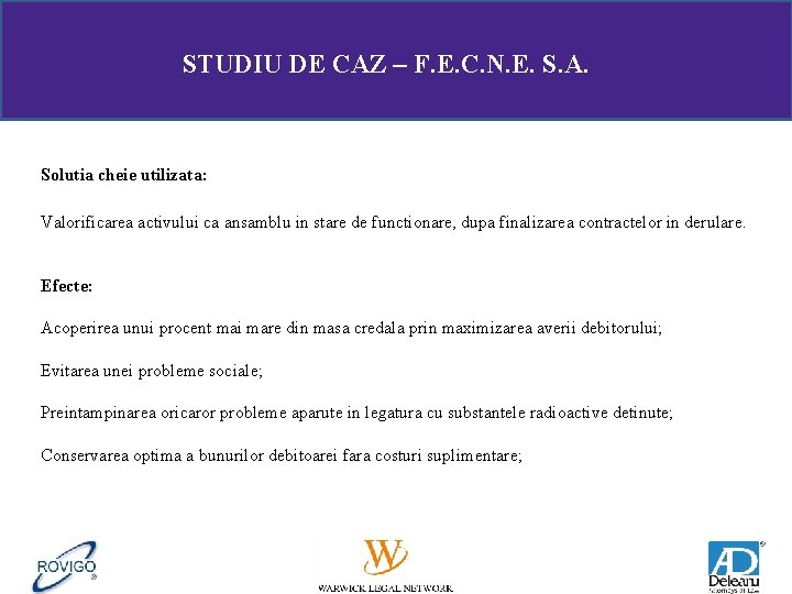 STUDIU DE CAZ – F. E. C. N. E. S. A. Solutia cheie utilizata: