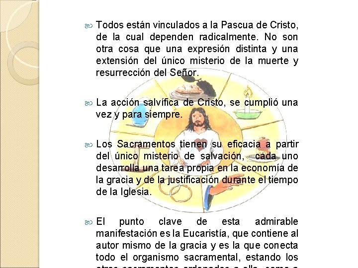  Todos están vinculados a la Pascua de Cristo, de la cual dependen radicalmente.