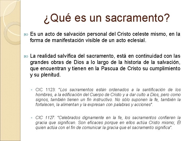 ¿Qué es un sacramento? Es un acto de salvación personal del Cristo celeste mismo,